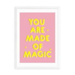 East End Prints You Are Made Of Magic Print -Home Decor Shop 30843343 alt01